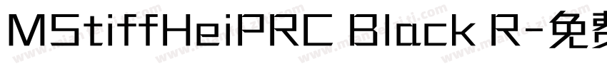 MStiffHeiPRC Black R字体转换